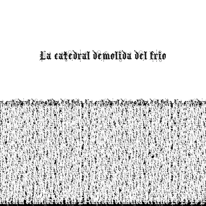 La catedral demolida del frío